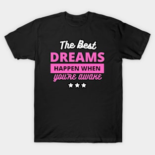 Dream Big Dreams Dreamer T-Shirt